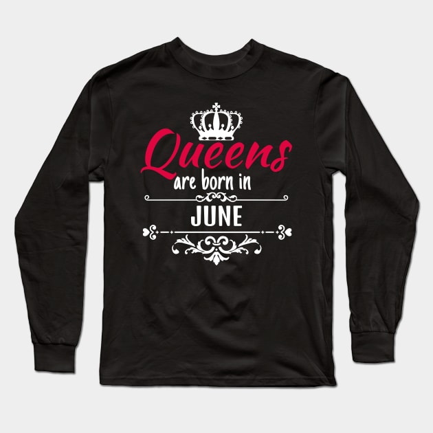 Queens are born in June Long Sleeve T-Shirt by boohenterprise